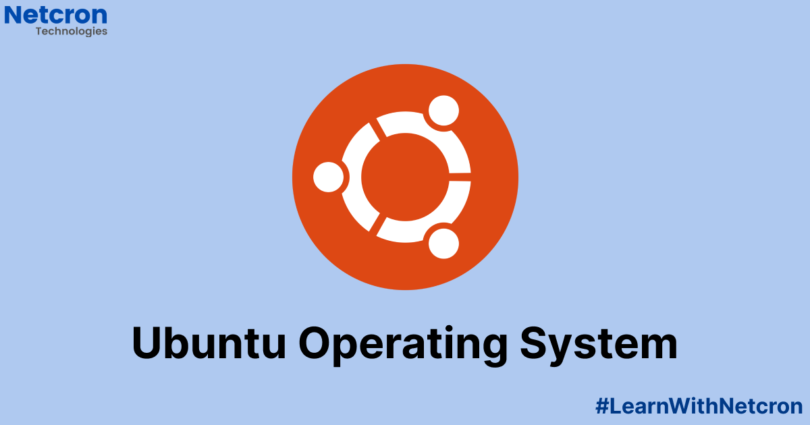 Ubuntu Operating System: An Overview of Its Features, History, and ...